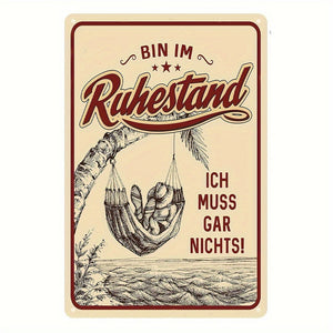 Planet Gates 12x8inch/30x20cm 1pc Aluminium Ruhestand Signs, Decorative Tin Sign As A Gift For Pensioners "BIN IM Ruhestand-Ich Muss Gar Nichts" 20*30CM