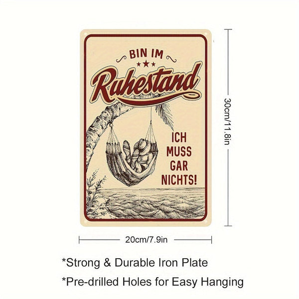 Planet Gates 12x8inch/30x20cm 1pc Aluminium Ruhestand Signs, Decorative Tin Sign As A Gift For Pensioners "BIN IM Ruhestand-Ich Muss Gar Nichts" 20*30CM