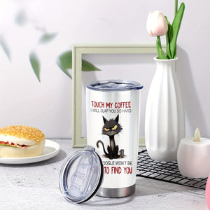 Planet Gates 1pc 1pc, 20oz TOUCH MY COFFEE I WILL SLAP YOU SO HARD Cup Stainless Steel Tumbler, Funny Print Double Wall Vacuum Insulated Travel Mug, Gifts For Parents, Relatives And Friends