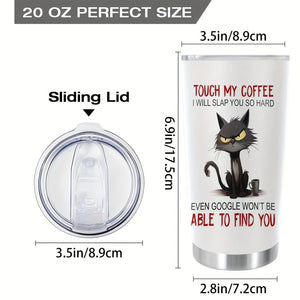 Planet Gates 1pc 1pc, 20oz TOUCH MY COFFEE I WILL SLAP YOU SO HARD Cup Stainless Steel Tumbler, Funny Print Double Wall Vacuum Insulated Travel Mug, Gifts For Parents, Relatives And Friends
